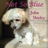 Shirley-John_NotSoBlue